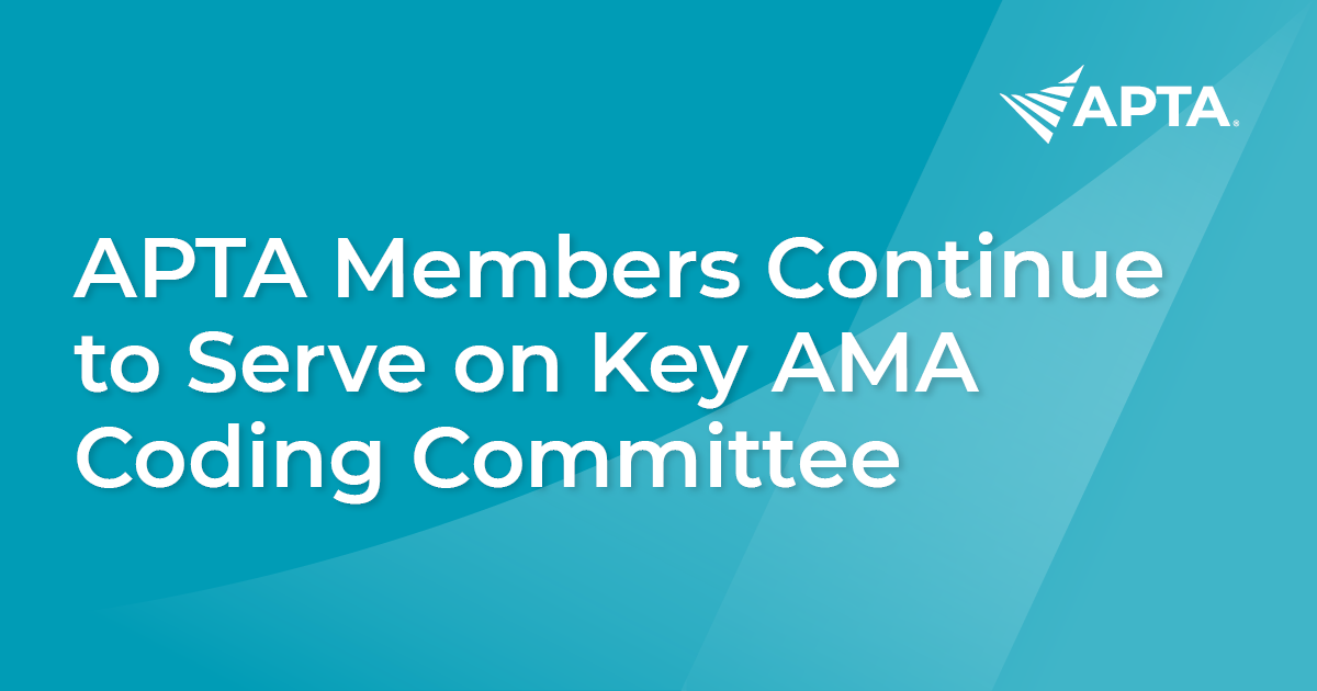 News | APTA Members Continue to Serve on Key AMA Coding Committee | APTA