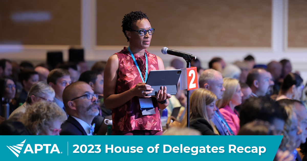 Roundup 2023 APTA House of Delegates Recap APTA