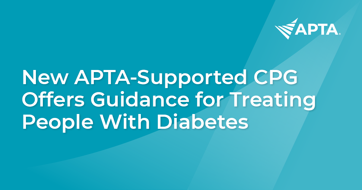 New APTA-Supported CPG Offers Guidance for Treating People With ...