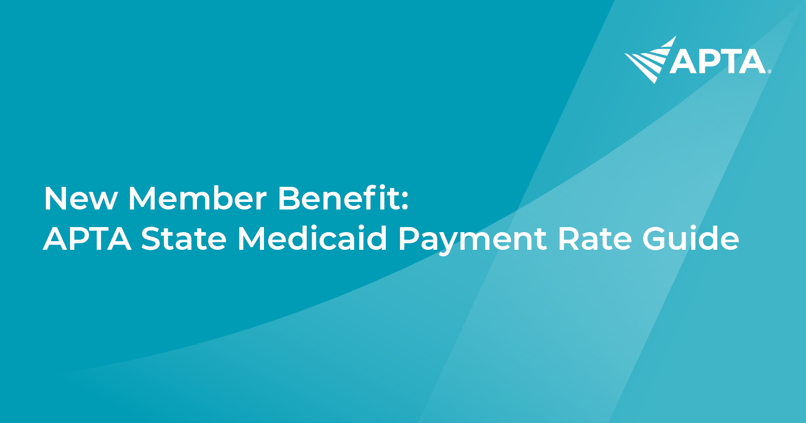 News New Member Benefit Provides Medicaid Payment Information APTA